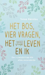 Omslag van Het bos, vier vragen, het leven en ik