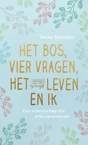 Omslag van Het bos, vier vragen, het leven en ik