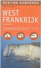 Omslag van Rustiek kamperen in West-Frankrijk