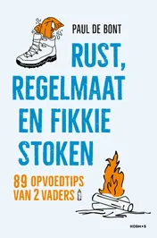 Omslag van Rust, regelmaat en fikkie stoken