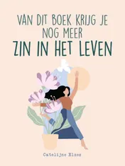 Omslag van Van dit boek krijg je nog meer zin in het leven