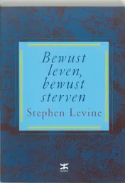 Omslag van Bewust leven, bewust sterven