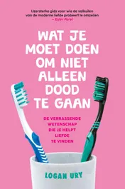 Omslag van Wat je moet doen om niet alleen dood te gaan