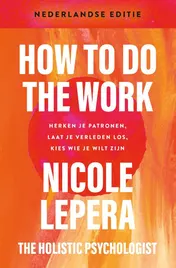 Omslag van How to do the work– Nederlandse editie