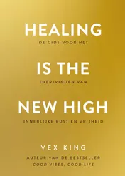 Omslag van Healing Is the New High - Nederlandse editie