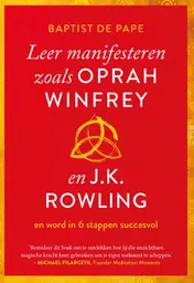 Omslag van Leer manifesteren zoals Oprah Winfrey en J.K. Rowling
