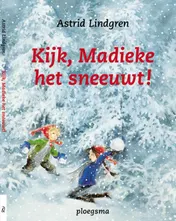 Omslag van Kijk, Madieke, het sneeuwt!