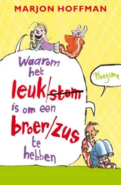 Omslag van Waarom het leuk/stom is om een broer/zus te hebben