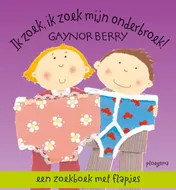 Omslag van Ik zoek, ik zoek mijn onderbroek!