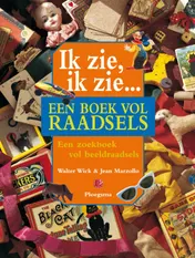 Omslag van Ik zie ik zie... een boek vol raadsels