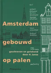 Omslag van Amsterdam gebouwd op palen
