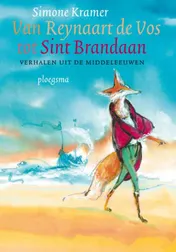 Omslag van Van Reynaart de vos tot Sint Brandaan