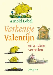 Omslag van Varkentje Valentijn en andere verhalen
