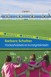 Omslag van Hockeyhobbels en kunstgrasknieën