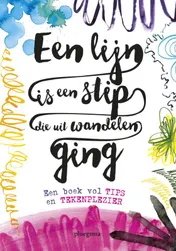 Omslag van Een lijn is een stip die uit wandelen ging
