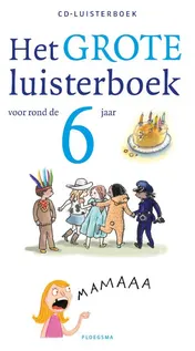 Omslag van Het grote luisterboek voor rond de 6 jaar