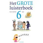 Omslag van Het grote luisterboek voor rond de 6 jaar