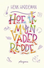 Omslag van Hoe ik mijn vader redde