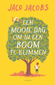 Omslag van Een mooie dag om in een boom te klimmen