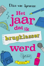 Omslag van Het jaar dat ik brugklasser werd