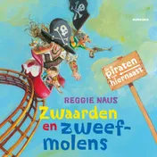 Omslag van De piraten van hiernaast: Zwaarden en zweefmolens