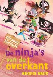 Omslag van De piraten van Hiernaast: De ninja's van de overkant