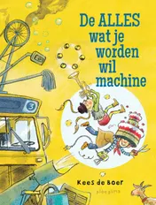 Omslag van De alles wat je worden wil machine