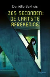 Omslag van Zes seconden: De laatste Afrekening
