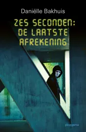 Omslag van Zes seconden: De laatste Afrekening