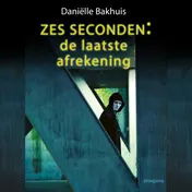 Omslag van Zes seconden: de laatste afrekening