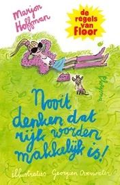 Omslag van Nooit denken dat rijk worden makkelijk is! - De regels van Floor