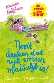 Omslag van Nooit denken dat rijk worden makkelijk is!