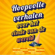 Omslag van Hoopvolle verhalen over het einde van de wereld