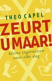 Omslag van Zeurt u maar!