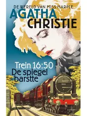 Omslag van Trein 16:50 en De spiegel barstte