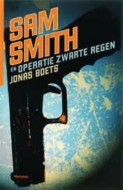 Omslag van Sam Smith en Operatie Zwarte Regen