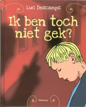 Omslag van Ik ben toch niet gek?