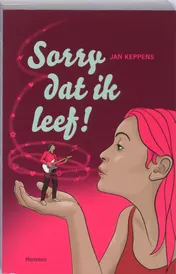 Omslag van Sorry dat ik leef!