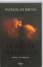 Omslag van Dodelijk verlangen
