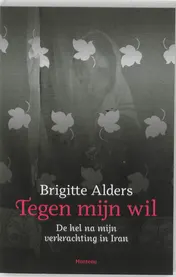 Omslag van Tegen mijn wil