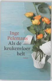 Omslag van Als de keukenvloer helt