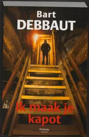 Omslag van Ik maak je kapot
