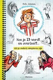 Omslag van Hoe je 13 wordt en overleeft... als je ouders vampieren zijn