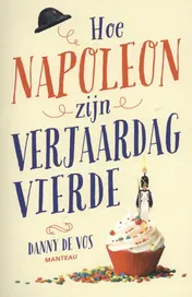 Omslag van Hoe Napoleon zijn verjaardag vierde