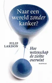 Omslag van Naar een wereld zonder kanker?