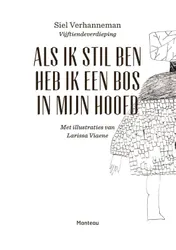 Omslag van Als ik stil ben heb ik een bos in mijn hoofd