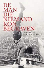 Omslag van De man die niemand kon begraven