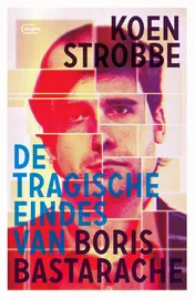 Omslag van De tragische eindes van Boris Bastarache