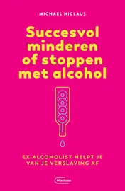 Omslag van Succesvol minderen of stoppen met alcohol