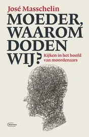 Omslag van Moeder, waarom doden wij?